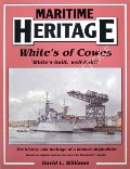 Maritime Heritage - White's of Cowes by WILLIAMS, David L.